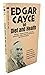 Edgar Cayce on Diet and Health