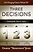 The Three Decisions (Life-Changing Classics) Paperback July 1, 2013