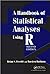 A Handbook of Statistical Analyses Using R (text only) 2nd(Second) edition by B.S.Everitt