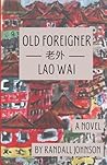 Old Foreigner: Lao Wai