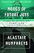 Moods of Future Joys - Around the world by bike Part 1 by Alastair Humphreys (2014) Paperback
