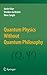 Quantum Physics Without Quantum Philosophy by Detlef D. Rr (2012-11-07)