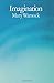 Imagination by Mary Warnock (1978-10-24)