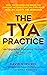 The Tya Practice: An Upgrad...