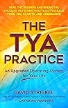 The Tya Practice:...