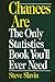 Chances Are: The Only Statistic Book You'll Ever Need by Steve Slavin (1998-06-18)