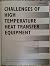 Challenges of High Temperature Heat Transfer Equipment: Proceedings: International Mechanical Engineering Congress & Exposition (1994: Chicago, Il): 282 (Htd Series)
