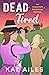 Dead Tired (The Expectant D...