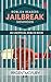 Jailbreak Shenanigans  by Matthew Hixon