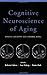 Cognitive Neuroscience of Aging: Linking Cognitive and Cerebral Aging 1st (first) Edition published by Oxford University Press, USA (2009)