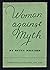 Woman Against Myth by Betty Millard Woman Against Myth by Betty Millard