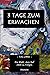 3 Tage Zum Erwachen: Tag Zw...