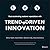 Trend-Driven Innovation: Beat Accelerating Customer Expectations by Henry Mason (2015-10-05)