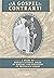 A GOSPEL CONTRARY!: A Study of Roman Catholic Abuse of History and Scripture to Propagate Error