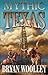 Mythic Texas by Bryan Woolley (1999-10-18)
