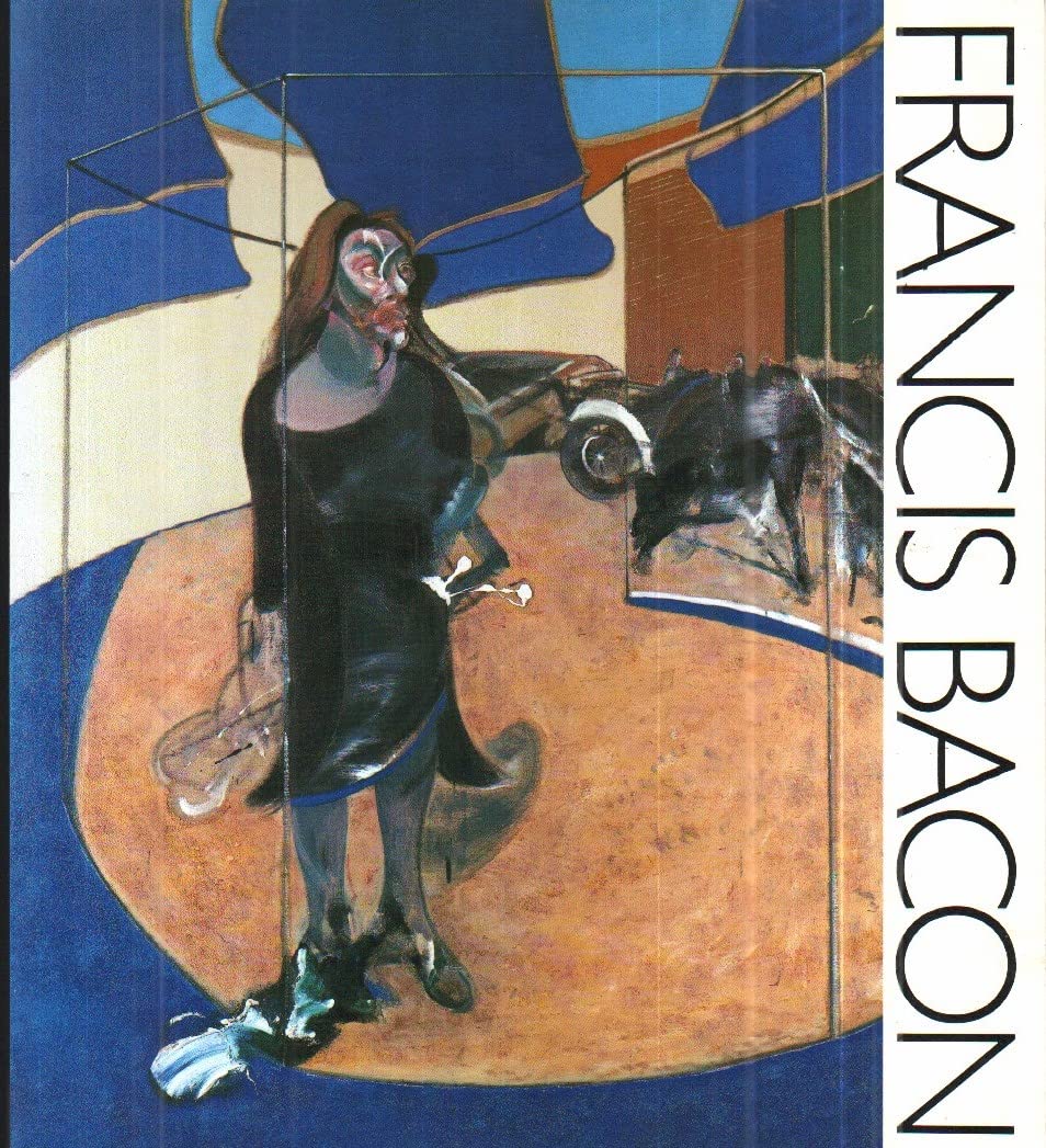 Francis Bacon: Paintings, 1945-1982 : [exhibition] Tokyo, 30 June-14 August 1983, the National Museum of Modern Art, Tokyo; Kyoto, 13 September-10 ... November 1983, Aichi Prefectural Art Gallery (Unknown Binding)
