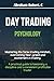Day Trading Psychology: Mas...
