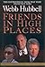Friends in High Places by Webster Hubbell