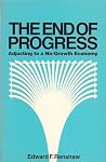 The end of progress: Adjusting to a no-growth economy The end of progress: Adjusting to a no-growth economy