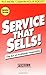 Service That Sells!: The Art of Profitable Hospitality by Roberts, Phil (1995) Paperback