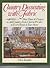 Country Decorating With Fabric: More Than 80 Projects to Add Country Style, Charm, & Color to Every Room in Your Home