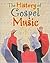 History of Gospel Music