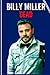 Billy Miller Dead: The Unto...