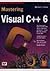 Mastering Visual C++ 6