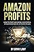 Amazon Profits: How To Start And Grow A Successful Amazon Business In 36 Hours Or Less