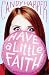 Have a Little Faith (Have a Little Faith 1) by Candy Harper (2013-08-01)