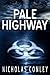 Pale Highway by Nicholas Conley (2015-09-02)