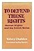 To Defend These Rights by Valerii Chalidze