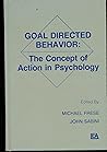 Goal Directed Behavior: The Concept of Action in Psychology