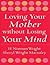 Loving Your Mother Without Losing Your Mind