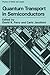 Quantum Transport in Semiconductors (Physics of Solids and Liquids) (1992-02-29)