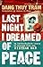 (Last Night I Dreamed of Peace: An extraordinary diary of courage from the Vietnam War) [By: Tram, Dang Thuy] [Jan, 2009]