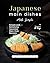 Japanese Main Dishes Made Simple by Jenny D Kings