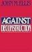 Against Deconstruction by John Martin Ellis (1990-02-21)