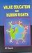 Value Education And Human Rights by R.P. Goyal