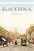 Blackrock In Old Photographs by Joe Curtis (2014-11-03)