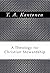 A Theology for Christian Stewardship by T. A. Kantonen