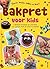Bakpret voor kids: Lekkere ...