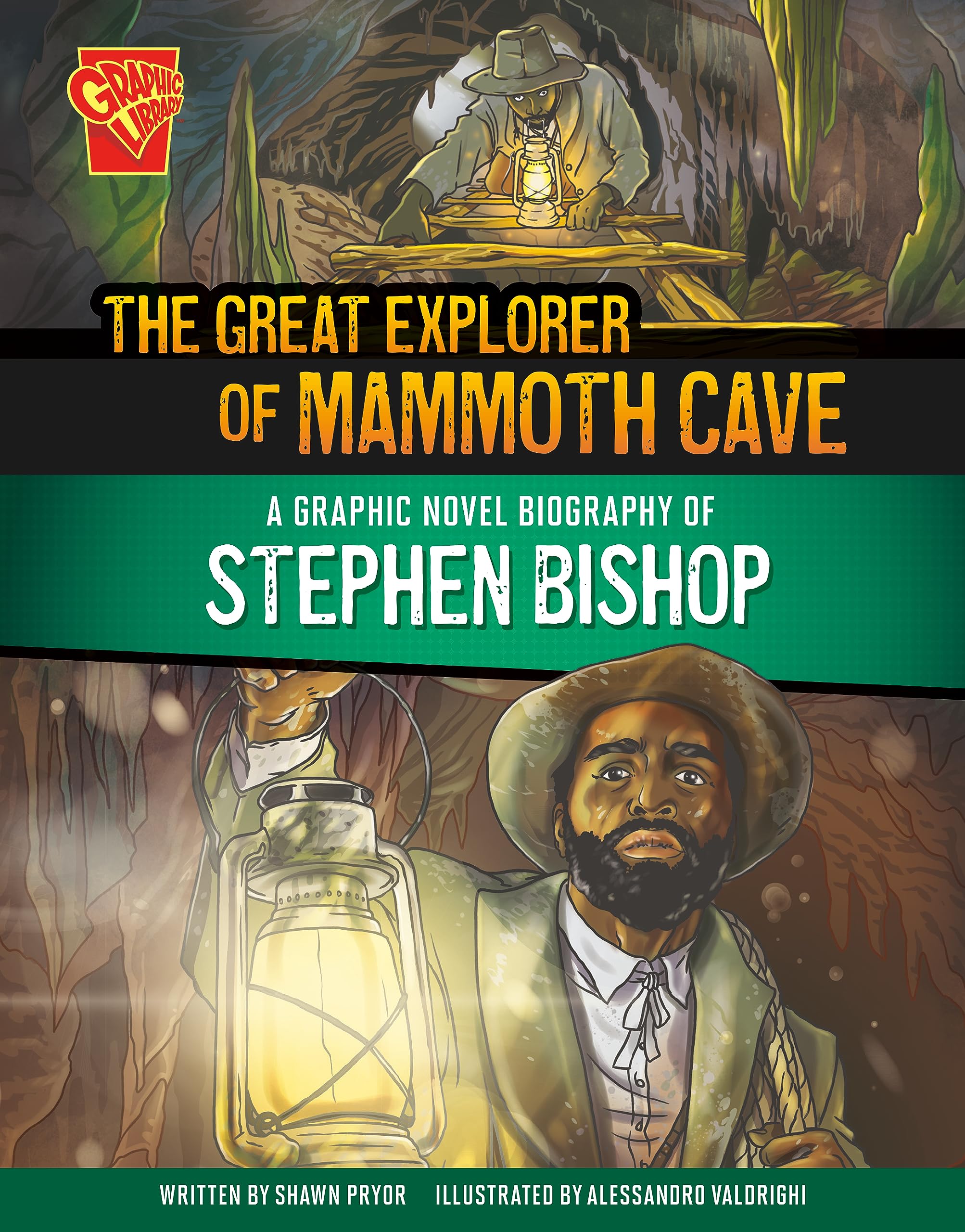 The Great Explorer of Mammoth Cave: A Graphic Novel Biography of Stephen Bishop (Graphic Library: Barrier Breakers)