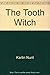 The tooth witch by Nurit Karlin (1985-05-03)