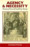 Agency and Necessity (Great Debates in Philosophy)