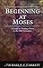 Beginning at Moses: A Guide to Finding Christ in the Old Testament by Michael Barrett(1999-11-01)