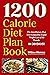 1200 CALORIE DIET PLAN BOOK...