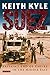 [Suez: Britain's End of Emp...