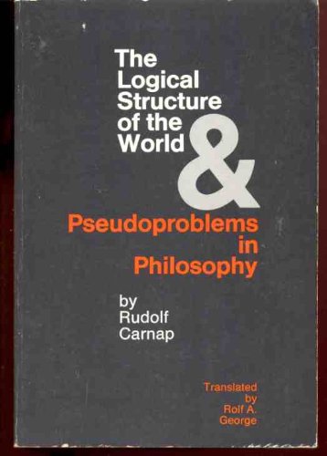 The Logical Structure of the World and Pseudo Problems in Philosophy (Paperback)