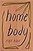 Home Body by Rupi Kaur